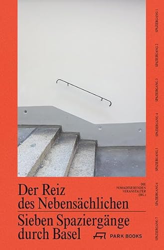 Stock image for DER REIZ DES NEBENSCHLICHEN : Sieben Spaziergnge durch Basel for sale by Antiquariat UEBUE