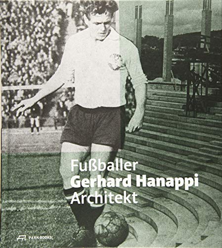 Imagen de archivo de Gerhard Hanappi - Fussballer und Architekt (Deutsch) a la venta por Antiquariat UEBUE