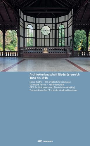 9783038600480: Lower Austria: The Architectural Landscape 1848 to 1918