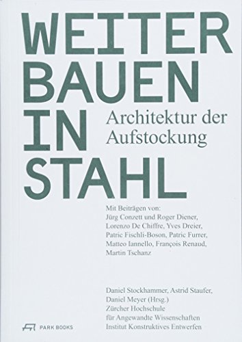 Imagen de archivo de Weiterbauen in Stahl: Architektur der Aufstockung (German) a la venta por Antiquariat UEBUE