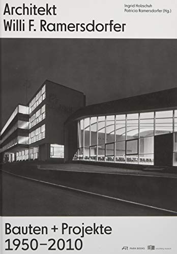 Beispielbild fr ARCHITEKT WILLI F. RAMERSDORFER : Bauten und Projekte 1950 2010 (German) zum Verkauf von Antiquariat UEBUE