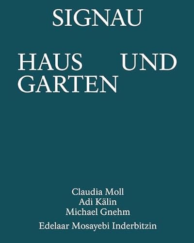 Imagen de archivo de SIGNAU HAUS UND GARTEN (German) a la venta por Antiquariat UEBUE