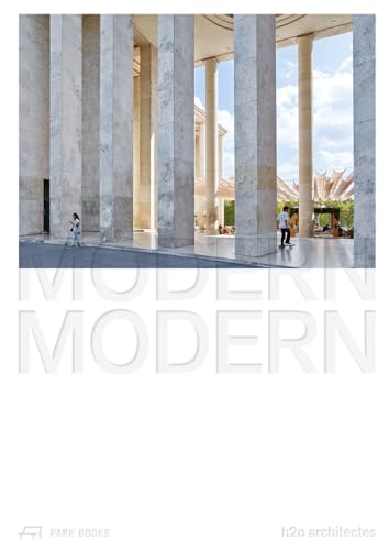 Beispielbild fr Modern Modern   The Rehabilitation of the Muse d`Art Moderne de Paris by h2o architectes zum Verkauf von Revaluation Books