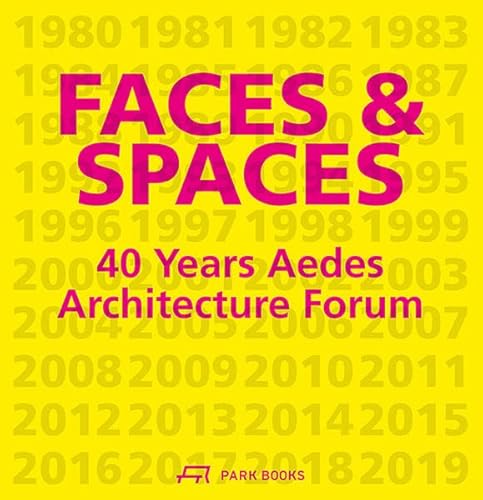 Beispielbild fr Faces and Spaces: 40 Years Aedes Architecture Forum zum Verkauf von medimops