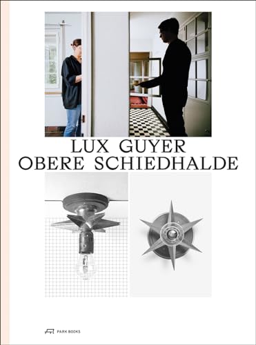 Stock image for Lux Guyer - Obere Schiedhalde for sale by GreatBookPrices