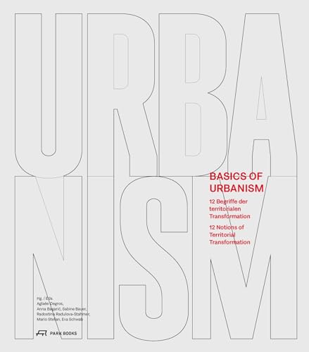 Beispielbild fr Basics of Urbanism: 12 Begriffe der territorialen Transformation zum Verkauf von medimops