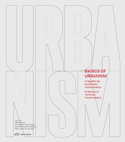 Imagen de archivo de Basics of Urbanism: 12 Begriffe der territorialen Transformation a la venta por medimops