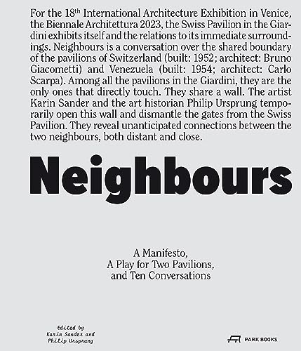 9783038603337: Neighbours: A Manifesto, a Play for Two Pavilions, and Ten Conversations