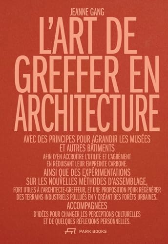 Beispielbild fr L'art De Greffer En Architecture: Utilit Et Dsir  L're De La Sobrit zum Verkauf von Revaluation Books