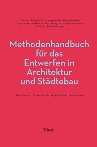 Beispielbild fr Methodenhandbuch fr das Entwerfen in Architektur und Stdtebau zum Verkauf von Buchplatz.ch