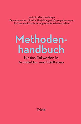 Stock image for Methodenhandbuch fr das Entwerfen in Architektur und Stdtebau for sale by Revaluation Books