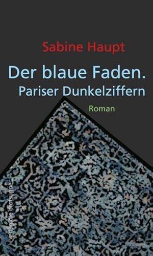 9783038670087: Der blaue Faden. Pariser Dunkelziffern