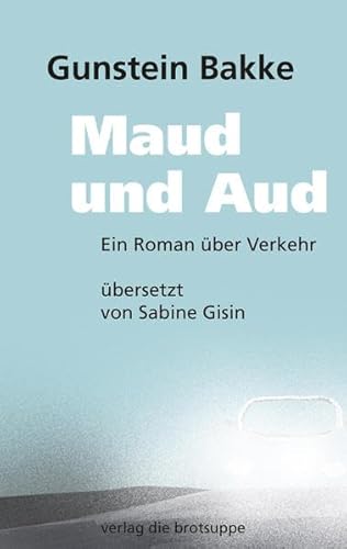 9783038670223: Maud und Aud: Ein Roman ber Verkehr