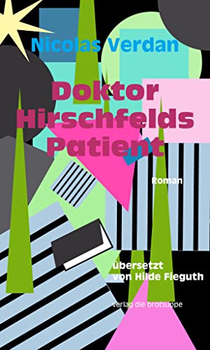 Beispielbild fr Doktor Hirschfelds Patient zum Verkauf von Revaluation Books