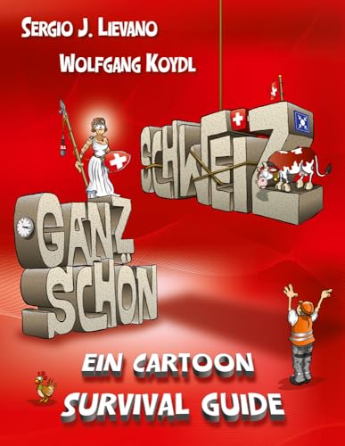 Stock image for Ganz schn Schweiz: Ein Survival Guide for sale by medimops
