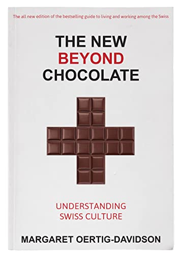 Stock image for The New Beyond Chocolate: Understanding Swiss Culture for sale by Ria Christie Collections