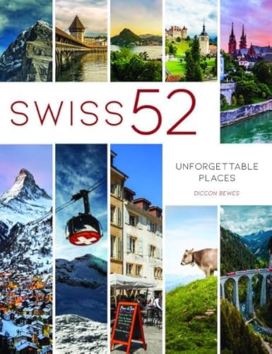9783038691020: Swiss 52: Unvergessliche Orte in Der Schweiz