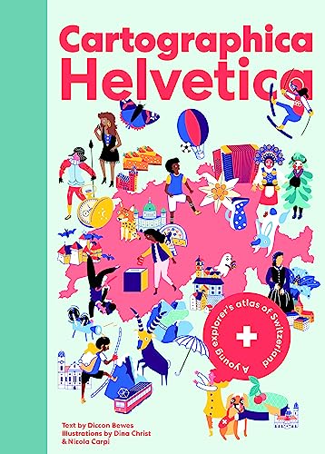 9783038691150: Cartographica Helvetica (ENGLISH): A young explorer's atlas of Switzerland