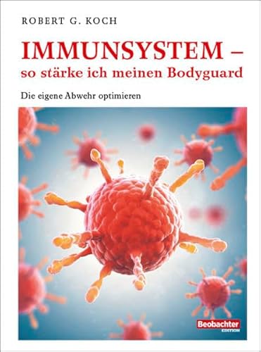 Beispielbild fr Immunsystem - so strke ich meinen Bodyguard: Die eigene Abwehr optimieren zum Verkauf von BuchZeichen-Versandhandel