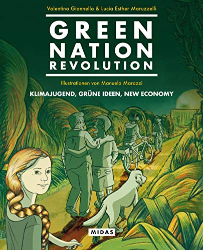 Imagen de archivo de Green Nation Revolution - Klimajugend, grne Ideen, New Economy (Midas Collection) a la venta por Ammareal