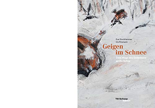 Stock image for Geigen im Schnee: Zwei Wege des Gedenkens an die Schoa for sale by BuchZeichen-Versandhandel