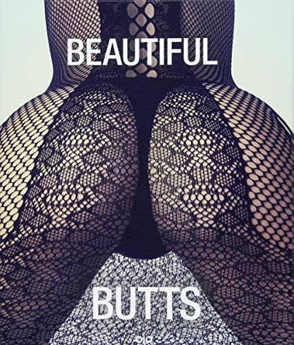 Imagen de archivo de Beautiful butts : eine Hommage an die Weiblichkeit : a homage to femininity. herausgegeben von Sven Mller a la venta por der buecherjaeger antiquarischer Buchandel & Bchersuchdienst