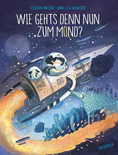 Beispielbild fr Wie gehts denn nun zum Mond? zum Verkauf von Reuseabook