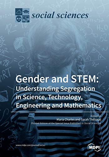 9783038971474: Gender and STEM: Understanding Segregation in Science, Technology, Engineering and Mathematics