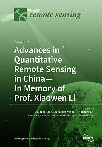 Beispielbild fr Advances in Quantitative Remote Sensing in China-In Memory of Prof. Xiaowen Li: Volume 2 zum Verkauf von Lucky's Textbooks