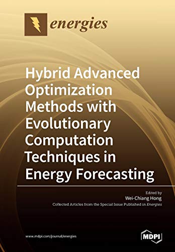 Imagen de archivo de Hybrid Advanced Optimization Methods with Evolutionary Computation Techniques in Energy Forecasting a la venta por Chiron Media