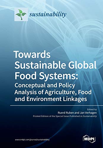 Beispielbild fr Towards Sustainable Global Food Systems Conceptual and Policy Analysis of Agriculture, Food and Environment Linkages zum Verkauf von Buchpark