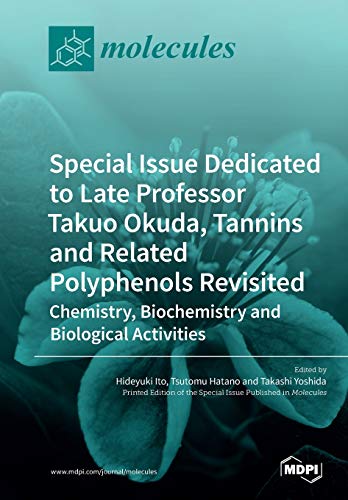 Beispielbild fr Special Issue Dedicated to Late Professor Takuo Okuda Tannins and Related Polyphenols Revisited: Chemistry, Biochemistry and Biological Activities zum Verkauf von Buchpark