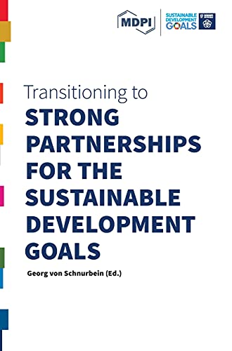 Imagen de archivo de Transitioning to Strong Partnerships for the Sustainable Development Goals (Transitioning to Sustainability) a la venta por Lucky's Textbooks