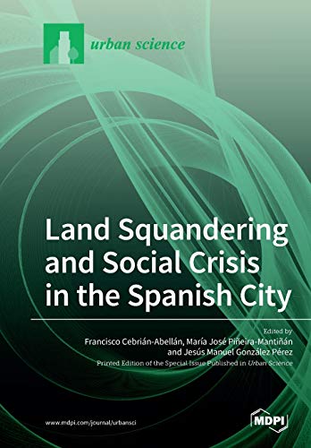 Imagen de archivo de Land Squandering and Social Crisis in the Spanish City a la venta por Ria Christie Collections