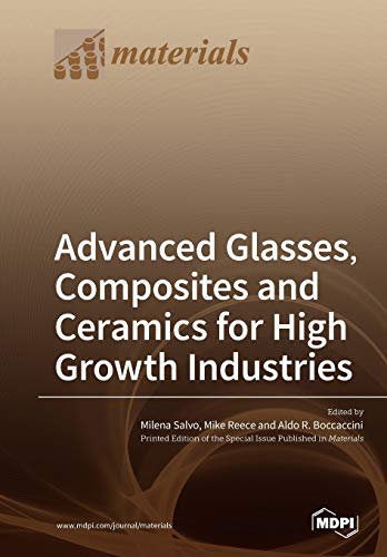 Stock image for Advanced Glasses; Composites and Ceramics for High Growth Industries for sale by Ria Christie Collections