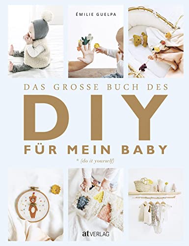 Stock image for Das grosse Buch des DIY fr mein Baby for sale by BuchZeichen-Versandhandel