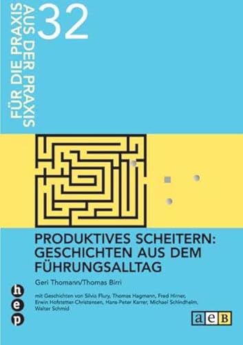 Beispielbild fr Produktives Scheitern: Geschichten aus dem Fhrungsalltag zum Verkauf von medimops