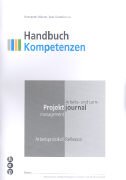 9783039054312: Handbuch Kompetenzen Projektjournal: Arbeits- und Lernmanagement, Arbeitsprotokoll, Reflexion