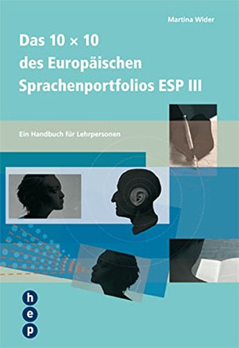 Beispielbild fr Das 10 x 10 des Europischen Sprachenportfolios ESP III zum Verkauf von BuchZeichen-Versandhandel