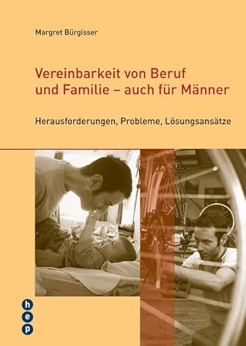 Beispielbild fr Vereinbarkeit von Beruf und Familie - auch fr Mnner Margret Brgisser zum Verkauf von online-buch-de