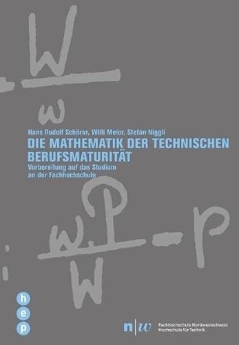 9783039056873: Schrer, H: Mathematik der technischen Berufsmaturitt