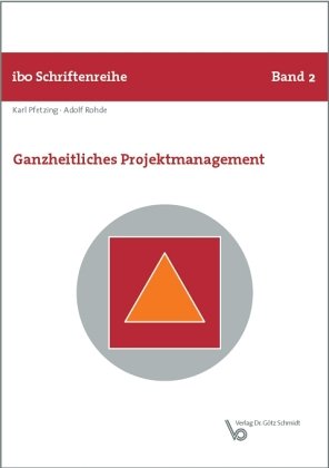 Stock image for Ganzheitliches Projektmanagement Pfetzing, Karl and Rohde, Adolf for sale by online-buch-de