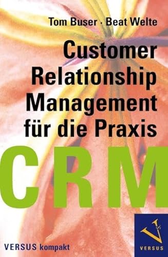 Imagen de archivo de CRM - Customer Relationship Management fr die Praxis a la venta por medimops