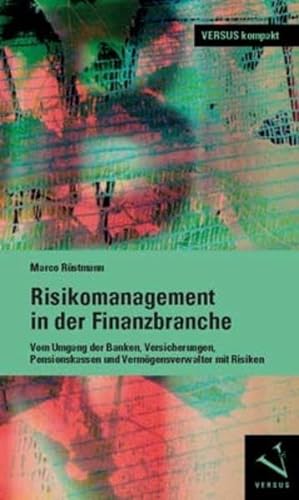 Stock image for Risikomanagement in der Finanzbranche: Vom Umgang der Banken, Versicherungen,. for sale by suspiratio - online bcherstube