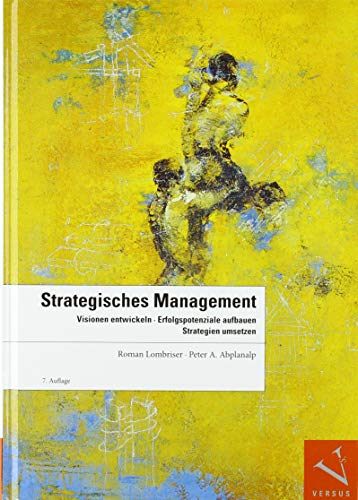 Stock image for Strategisches Management: Visionen entwickeln, Erfolgspotenziale aufbauen, Strategien umsetzen for sale by medimops