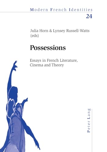 9783039100057: Possessions: Essays in French Literature, Cinema and Theory (Modern French Identities)