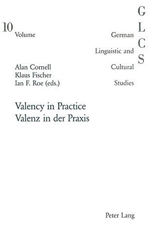 9783039100101: Valency in Practice- Valenz in der Praxis: v. 10 (German Linguistic and Cultural Studies)