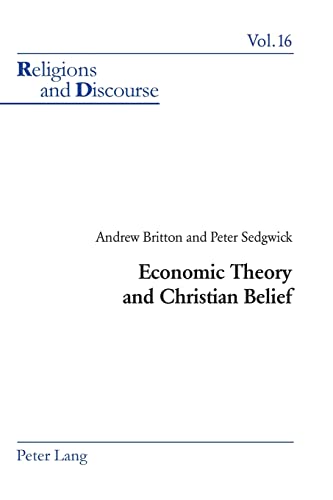 Beispielbild fr Economic Theory and Christian Belief (Religions and Discourse) zum Verkauf von Chiron Media
