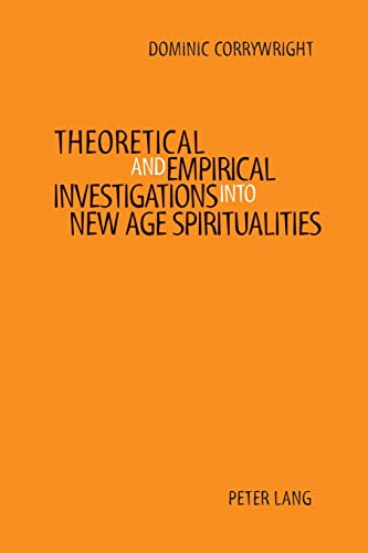Beispielbild fr Theoretical and Empirical Investigations Into New Age Spiritualities zum Verkauf von Anybook.com