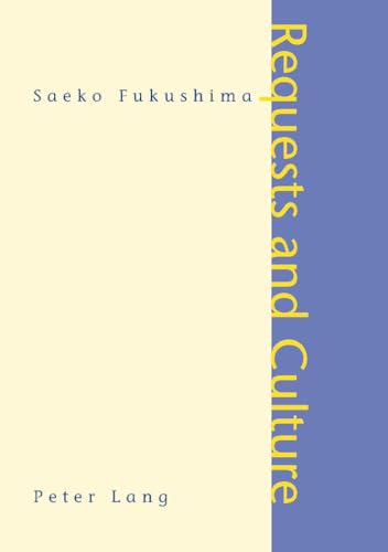 9783039100453: Requests And Culture: Politeness In British English And Japanese